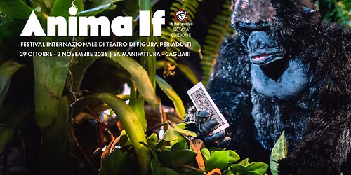 ANIMA IF 2025 - Festival Internazionale di Teatro di Figura per Adulti - Cagliari 
