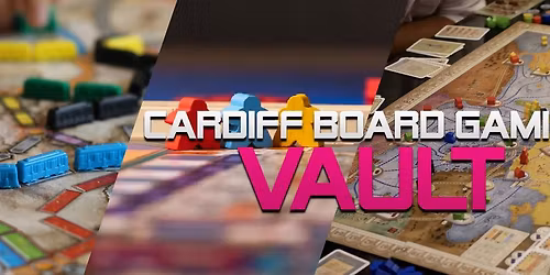 Cardiff Board Gaming Vault - C&C