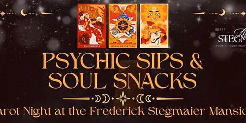\ud83d\udd2e\u2728 Psychic Sips & Soul Snacks: Tarot Night at the Frederick Stegmaier Mansion \u2728\ud83d\udd2e