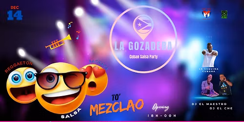 TO' MEZCLAO(LA GOZADERA CUBAN SALSA PARTY)