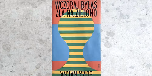 Klub Czytelniczy- spotkanie wok\u00f3\u0142 ksi\u0105\u017cki Elizy K\u0105ckiej \u201eWczoraj by\u0142a\u015b z\u0142a na zielono\u201d