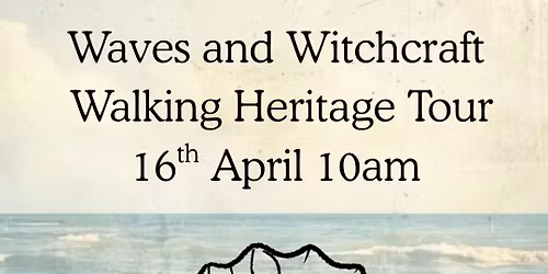 Waves and Witchcraft Coastal Heritage Tour - Redcar