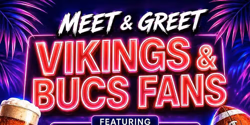 \ud83c\udff4\u200d\u2620\ufe0f\u2694\ufe0f Vikings & Bucs Fans Meet & Greet \u2694\ufe0f\ud83c\udff4\u200d\u2620\ufe0f