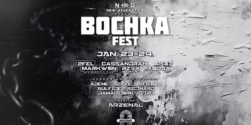 \ud83d\udee2\ufe0fNEW GENERATION PRES: 2-DAY BOCHKA FEST @ARZEN\u00c1L \ud83d\udee2\ufe0f