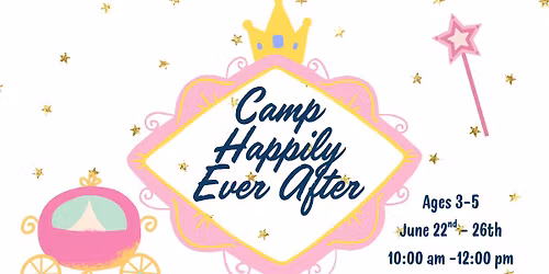 Camp Happily Ever After \ud83d\udc51