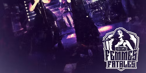 Rock Femmes Fatales - A Tribute to Female Rock Artists