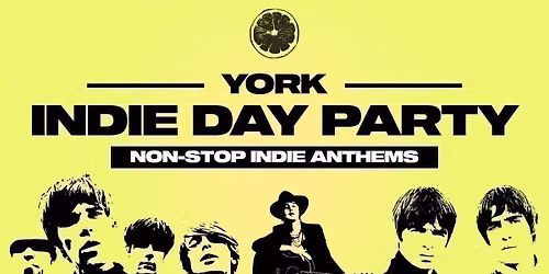 Indie Day Party - York \ud83c\udfb8\ud83c\udfb5