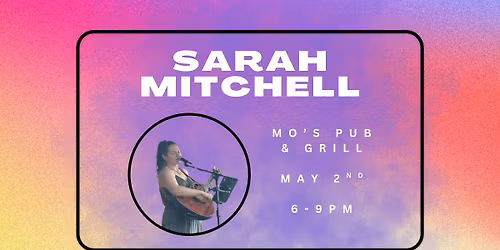 Sarah Mitchell @ Mo's Pub & Grill