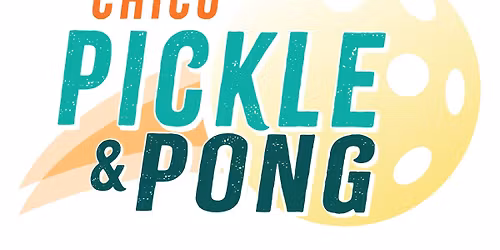 Inaugural Chico Pickle & Pong Pickleball Tournament