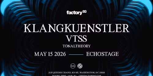 Factory 93 Presents: Klangkuenstler