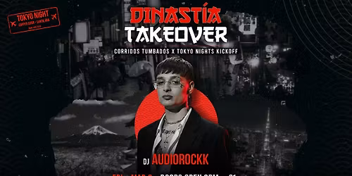 Dynast\u00eda Takeover - Tokyo Night Kickoff