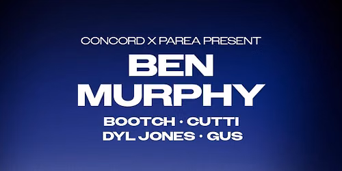 PHASES presents: BEN MURPHY - Parea x Concord