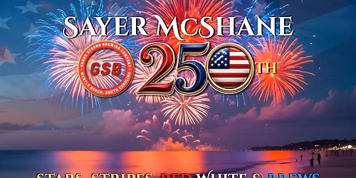 SAYER McSHANE Live! @ Grand Strand Brewing Company - Stars, Stripes, Red White & Brews