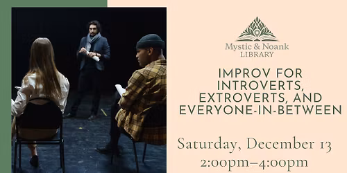 Improv for Introverts, Extroverts, and Everyone-in-Between