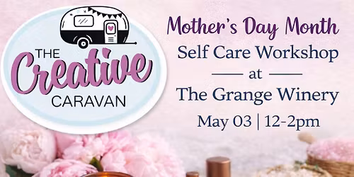 Self Care Workshop at The Grange Winery 