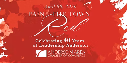 Paint the Town Red: Celebrating 40 Years of Leadership Anderson, presented by Anderson County