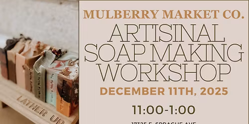 Artisanal Soap Making Workshop!