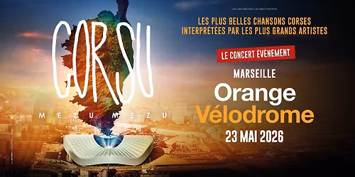 CORSU MEZU MEZU \u2022 ORANGE V\u00c9LODROME - MARSEILLE \u2022 23 MAI 2026