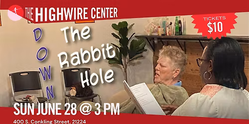 Down the Rabbit Hole:  Curious and Curioser Improv at The Highwire Center!