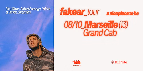 Fakear @ Grand Cab, Marseille