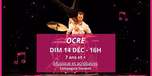 OCRE - Musique et acrobaties - 7 ans et +