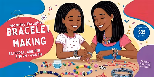 Mommy & Me: Beads & Bonding Bracelet Experience
