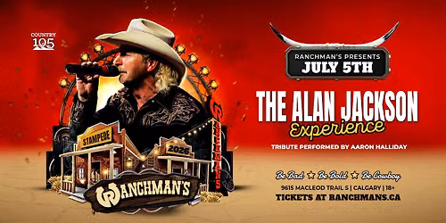 THE ALAN JACKSON EXPERIENCE AT RANCHMANS CALGARY
