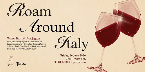 ROAM AROUND ITALY: AN ITALIAN WINE FAIR AT MS.JIGGER