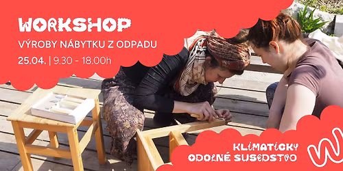 Workshop v\u00fdroby kresla a stol\u00edka zo zvy\u0161kov\u00e9ho dreva