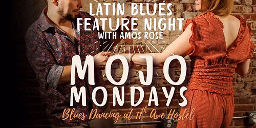 Mojo Mondays Blues Dance - Latin Blues feature night with Amos Rose