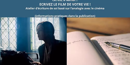 ECRIVEZ LE FILM DE VOTRE VIE ! Atelier d\u2019\u00e9criture de soi bas\u00e9 sur l\u2019analogie avec le cin\u00e9ma