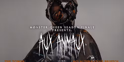 M\u00d8NSTER QUEEN SEASON FINALE PRESENTS: AUX ANIMAUX (LIVE)