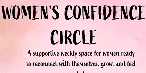 Women\u2019s Confidence Circle