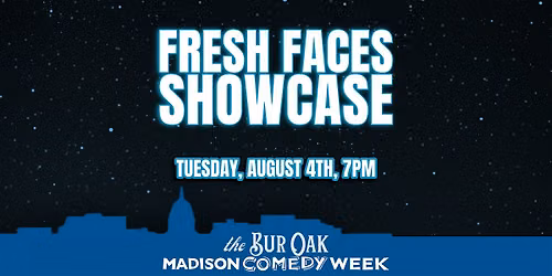 Fresh Faces Showcase