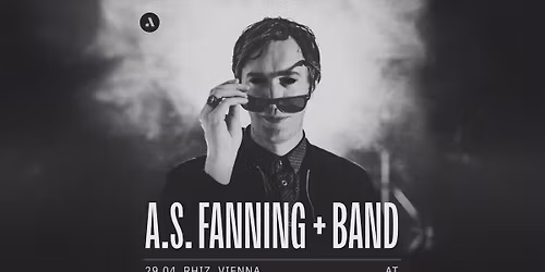A.S. FANNING + BAND \u2022 "Take Me Back To Nowhere" \u2022 Rhiz Wien