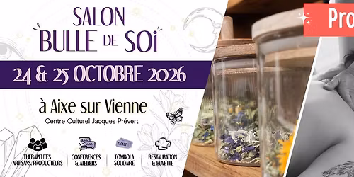 Salon "Bulle de Soi" - Pour prendre soin de Toi autrement - AiXE SUR ViENNE