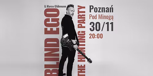 BLIND EGO - THE HUNTING PARTY TOUR 2025 \/\/ Go\u015b\u0107 specjalny: MARCO GL\u00dcHMANN (Sylvan)
