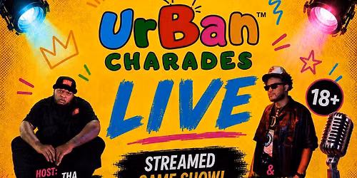 URBAN CHARADES LIVE -SAN DIEGO, CA 