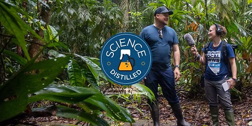 Science Distilled: Reporting from the Jungle