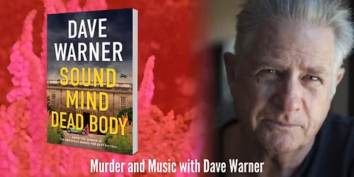 Murder and Music with Dave Warner