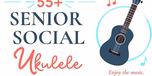 Senior Social - Ukulele Class