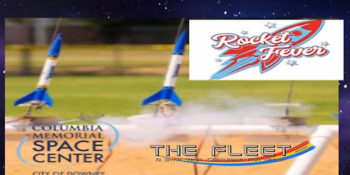 ROCKET FEVER! at Coumbia Memorial Space Center