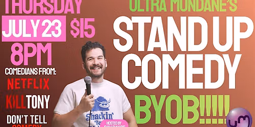 ST PETE COMEDY SHOW @ ULTRA MUNDANE! BYOB COMEDY!