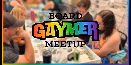 Board Gaymer Meetup