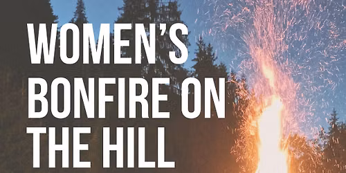 Women's Bonfire On the Hill