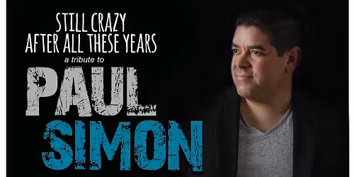 Still Crazy After All These Years - Tribute to Paul Simon