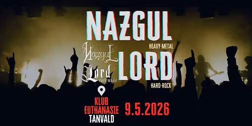 LORD + NAZGUL | Soukrom\u00fd klub Euthanasie TANVALD