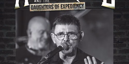 ALAN REED and THE DAUGHTERS OF EXPEDIENCY - THE LAST DANCE TOUR LIVE IN LONDON