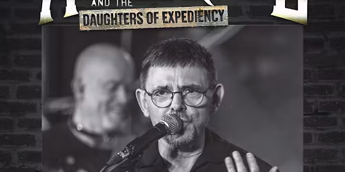 ALAN REED and THE DAUGHTERS OF EXPEDIENCY - THE LAST DANCE TOUR LIVE IN LONDON