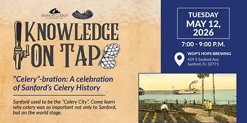 Knowledge on Tap: "Celery"-bration - A celebration of Sanford's Celery History 